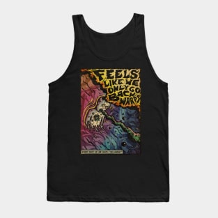 Feels Like We Only Go Backwards - Tame Impala Tank Top